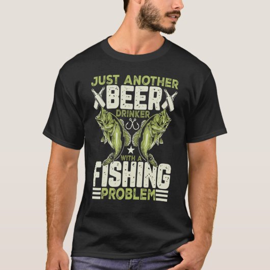 Gewoon Een Andere Bierdrinker Met Een Visprobleem T-shirt (Voorkant)