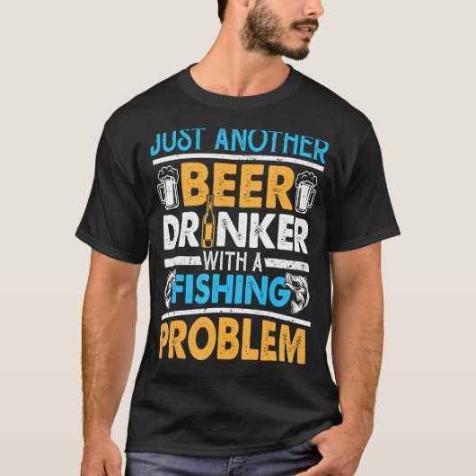 Gewoon Een Andere Bierdrinker Met Een Visprobleem T-shirt (Voorkant)