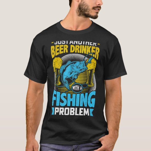 Gewoon Een Andere Bierdrinker Met Een Visprobleem T-shirt (Voorkant)
