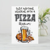 Gewoon een andere drinker met een Pizza probleem M Kaart (Staand voorkant)