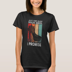 Gewoon één andere High Heel Ik beloof het feest 1 T-shirt