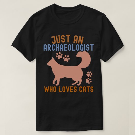 Gewoon een archeoloog die van katten houdt t-shirt (Design voorkant)
