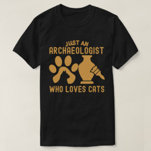 Gewoon een archeoloog die van katten houdt t-shirt