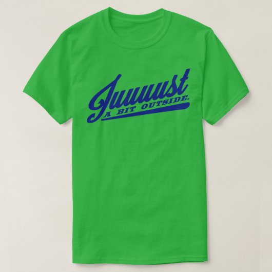 Gewoon een beetje buiten t-shirt (Design voorkant)