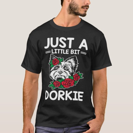 Gewoon een beetje Dorkie Funny Yorkshire Terrier H T-shirt (Voorkant)