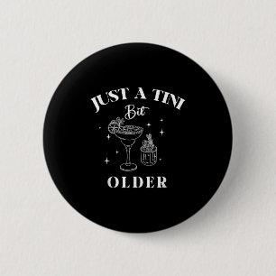 Gewoon een beetje ouder verjaardag grappig citaat ronde button 5,7 cm