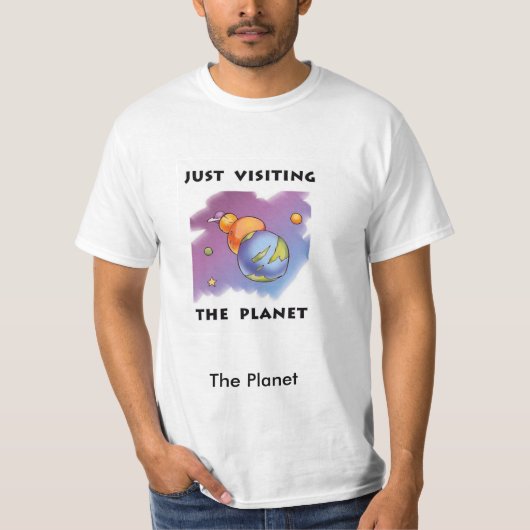 Gewoon een bezoek brengen aan de planeet t-shirt (Voorkant)