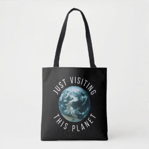 Gewoon een bezoek brengen aan deze planeet Black Tote Bag