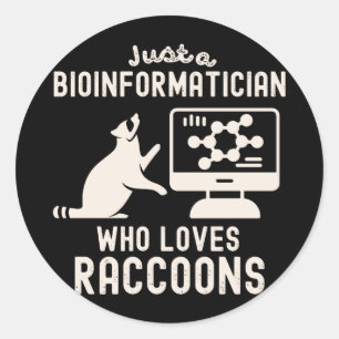 Gewoon een bioinformaticus die wasberen liefheeft ronde sticker