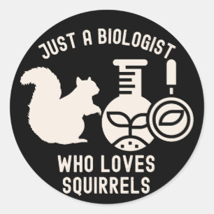 Gewoon een bioloog die van eekhoorns houdt, biolog ronde sticker
