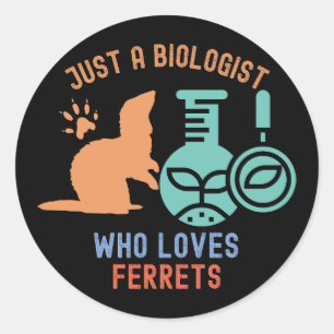 Gewoon een bioloog die van fretten houdt, grappige ronde sticker