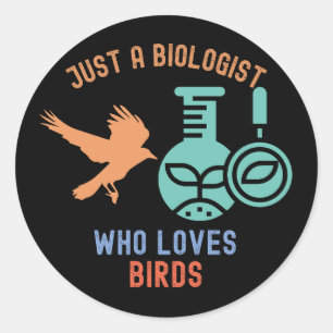 Gewoon een bioloog die van vogels houdt ronde sticker