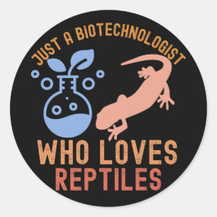 Gewoon een biotechnoloog die reptielen liefheeft ronde sticker