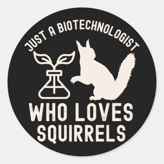 Gewoon een biotechnoloog die van eekhoorns houdt ronde sticker (Voorkant)
