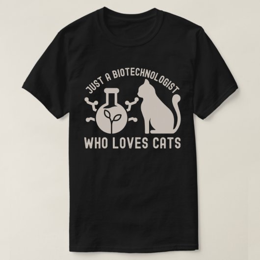 Gewoon een biotechnoloog die van katten houdt t-shirt (Design voorkant)