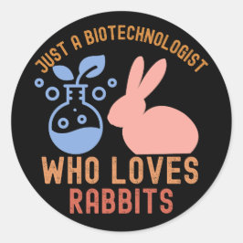 Gewoon een biotechnoloog die van konijnen houdt ronde sticker