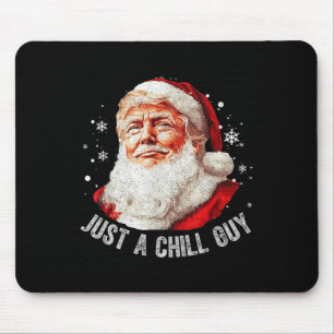 Gewoon een chill jongens kerst grappig Santa Trump Muismat