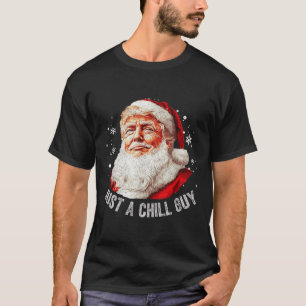 Gewoon een chill jongens kerst grappig Santa Trump T-shirt