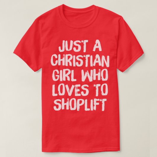 Gewoon een Christelijk meisje die houdt van Shopli T-shirt (Design voorkant)