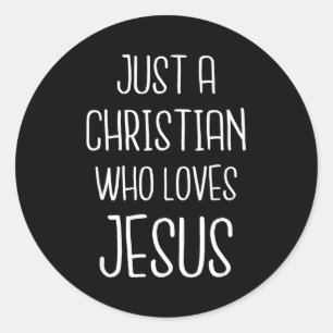 Gewoon een christen die Jezus Christus liefheeft M Ronde Sticker