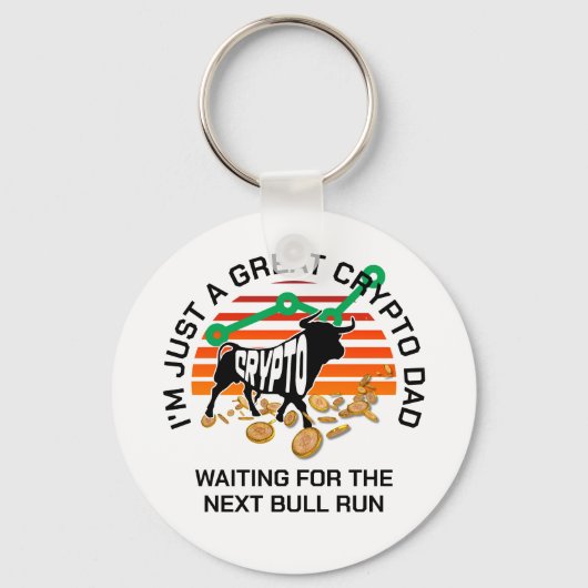GEWOON EEN CRYPTO DAD Bitcoin Bull Run Vaderdag Sleutelhanger (Voorkant)