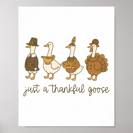 Gewoon een dankbare gans Funny Goose kalkoen Thank Poster (Voorkant)