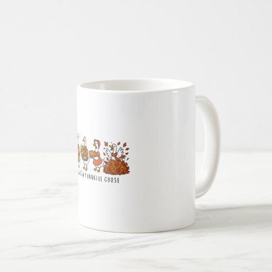 Gewoon een dankbare gans Happy Thanksgiving Koffiemok (Voorkant rechts)