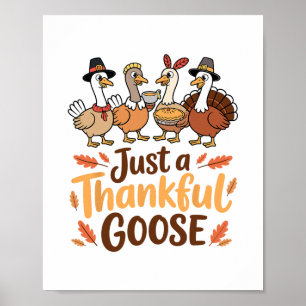 Gewoon een dankbare gans Thanksgiving pelgrim oogs Poster