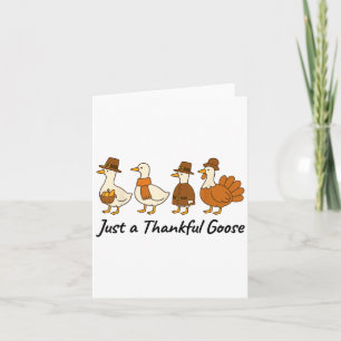 Gewoon een dankbare Goose Funny Thanksgiving Herfs Kaart