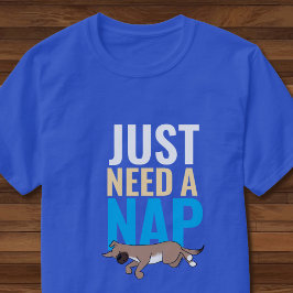 Gewoon een dutje Schattige hond Grappig Blauw Unis T-shirt