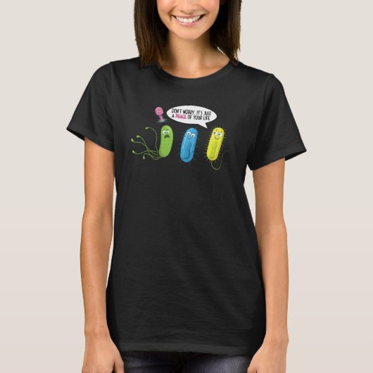 Gewoon een fase in je leven Bacteriofaag T-shirt (Voorkant)