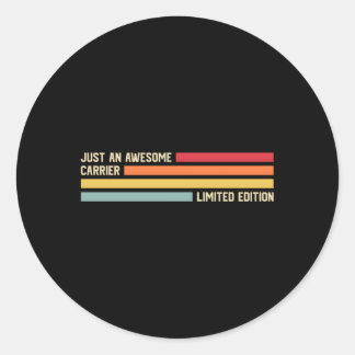 Gewoon een Geweldige drager Ronde Sticker