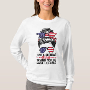 Gewoon een gewone mama die probeert geen liberalen t-shirt