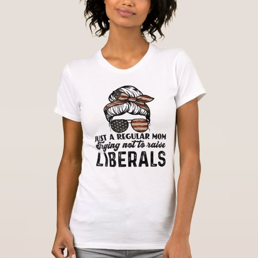 Gewoon een gewone mama die probeert geen liberalen t-shirt (Voorkant)