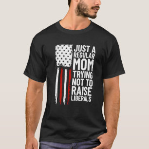 Gewoon een gewone mama die probeert om geen libera t-shirt