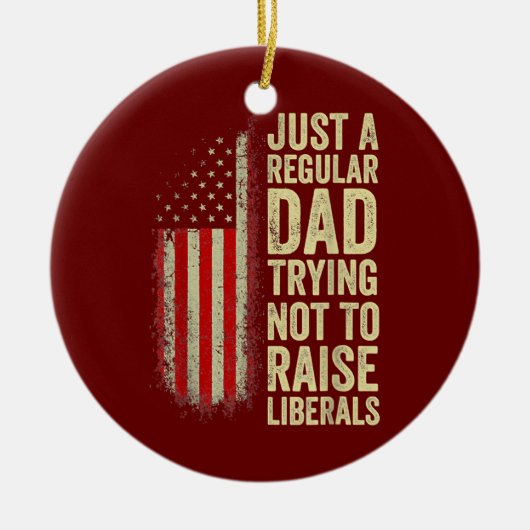 Gewoon een gewone vader die probeert de liberalen  keramisch ornament (Voorkant)