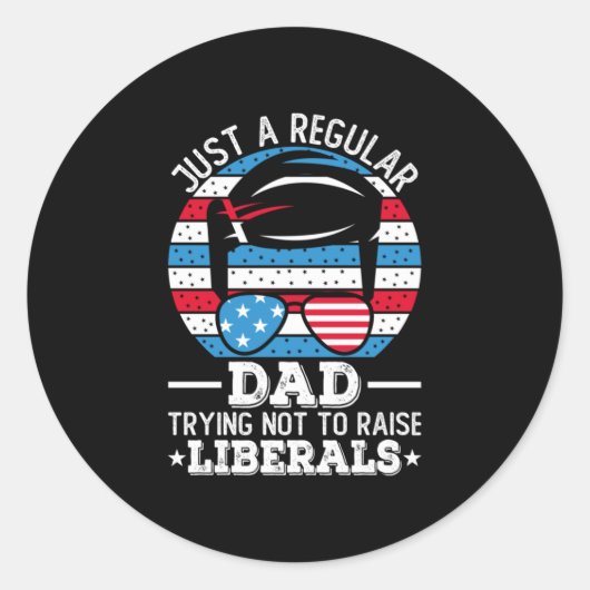 Gewoon een gewone vader die probeert de liberalen  ronde sticker (Voorkant)