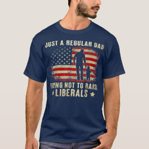 Gewoon een gewone vader die probeert de liberalen  t-shirt