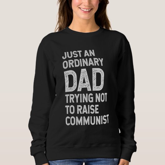 Gewoon een gewone vader die probeert geen communis trui (Voorkant)