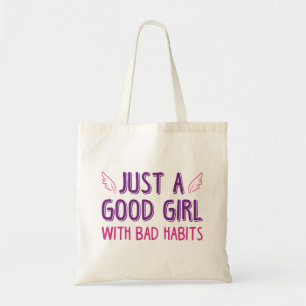Gewoon een goed meisje met slechte gewoonten tote bag