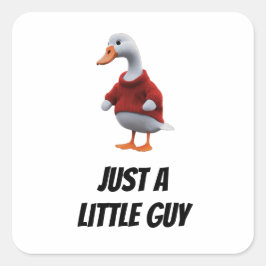Gewoon een Goose Little Guy Funny Millennial Carto Vierkante Sticker