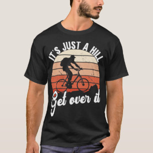 Gewoon een heuvel over de mountainbike t-shirt