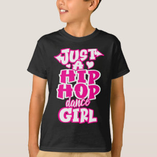 Gewoon een hiphop dansmeisje breakdancing danseres t-shirt