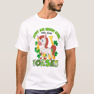 Gewoon een Iers meisje dat van paarden houdt Lucky T-shirt
