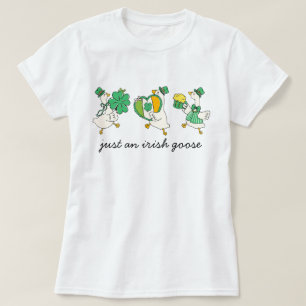 Gewoon een Ierse gans Schattig St. Patrick's Day T-shirt