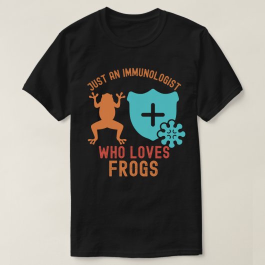 Gewoon een immunoloog die van kikkers houdt t-shirt (Design voorkant)