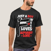 Gewoon een jongen die houdt van Alphabet Lore Lett T-shirt (Voorkant)