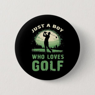 Gewoon een jongen die houdt van golfclub golfer go ronde button 5,7 cm
