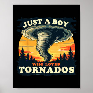 Gewoon een jongen die houdt van Tornados meteorolo Poster