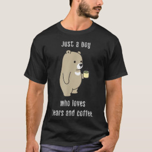 Gewoon een jongen die van Beren houdt en een koffi T-shirt